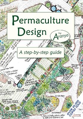 Permaculture Design: A Step by Step Guide