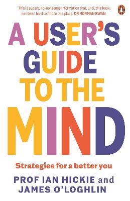 A User's Guide to the Mind: Strategies for a better you