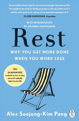Rest: Why You Get More Done When You Work Less