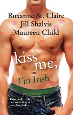 Kiss Me, I'M Irish/The Sins Of His Past/Tangling With Ty/Whatever