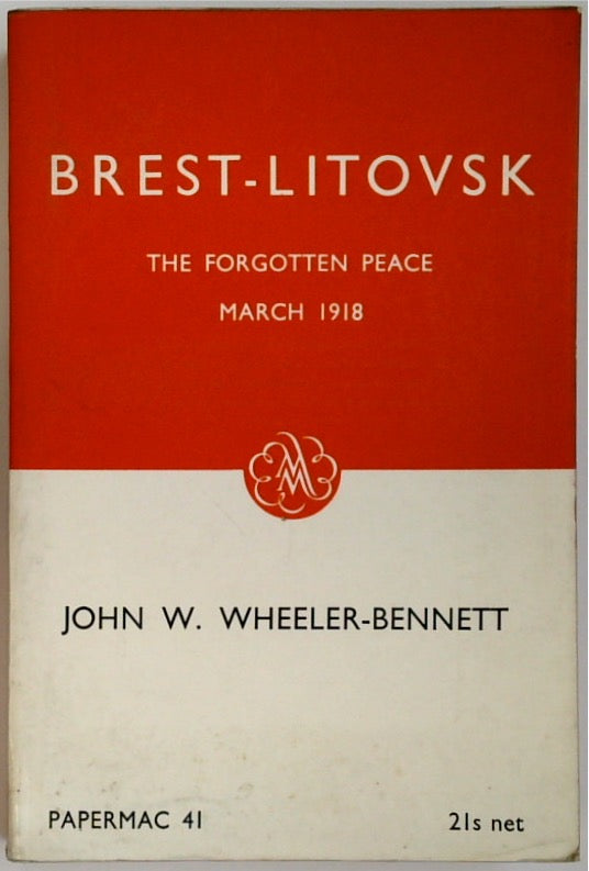 Brest-Litovsk: The Forgotten Peace, March 1918