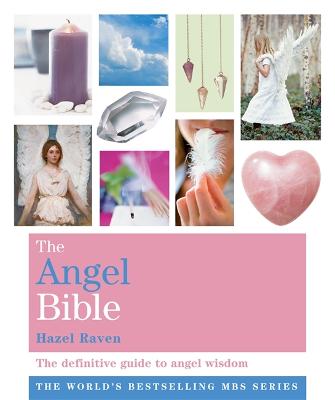 The Angel Bible: The definitive guide to angel wisdom