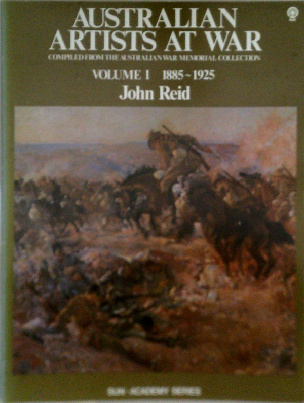 Australian Artists At War; Volume 1 1885-1925 & Volume 2 1940-1970