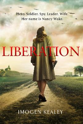 Liberation: Inspired by the incredible true story of World War II's