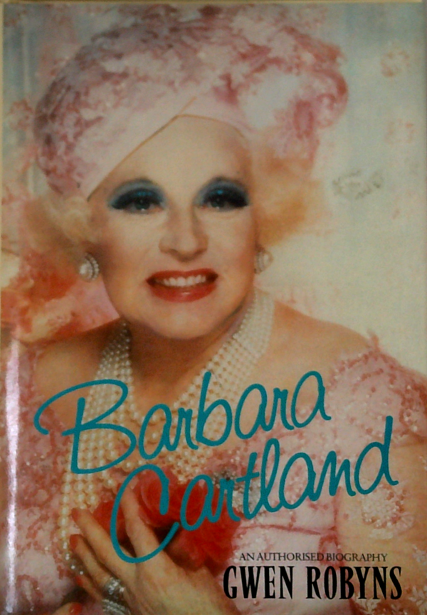 Barbara Cartland: An Authorised Biography