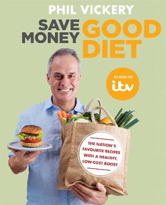 Save Money Good Diet: The Nation's Favourite Recipes with a Healthy,