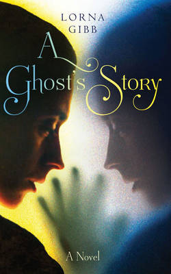 A Ghost's Story: A Novel