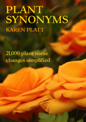 Plant Synonyms: 21,000 Plant Name Changes Simplified