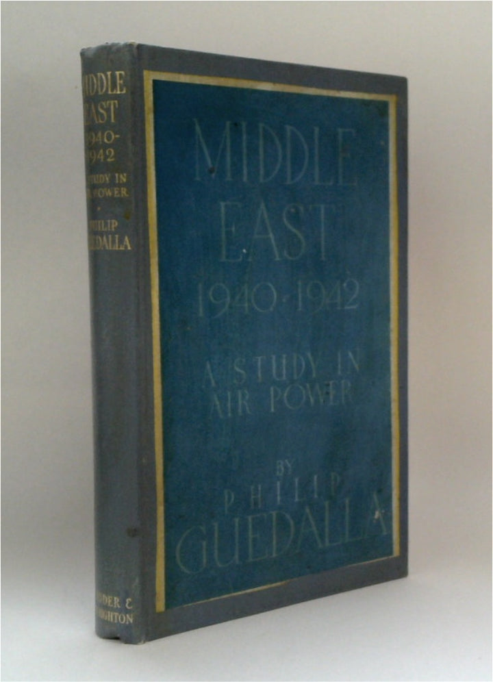 Middle East 1940-1942. A Study In Air Power