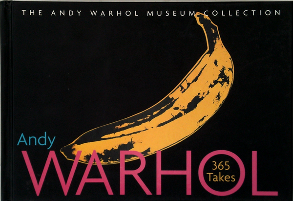 The Andy Warhol Museum Collection: Andy Warhol 365 Takes