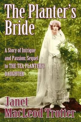 The Planter's Bride: A Story of Intrigue and Passion: Sequel to the