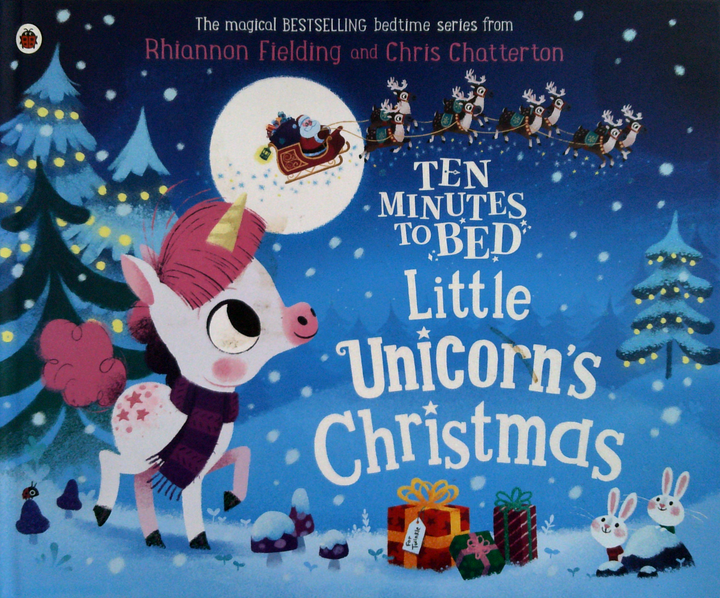 Ten Minutes To Bed: Little Unicorn's Christmas