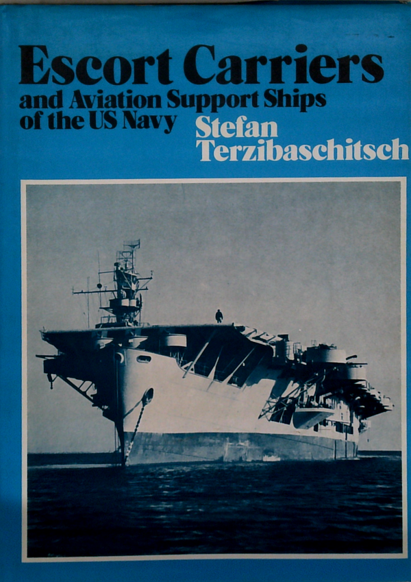 Escort Carriers And Aviation Support Ships Of The Us Navy