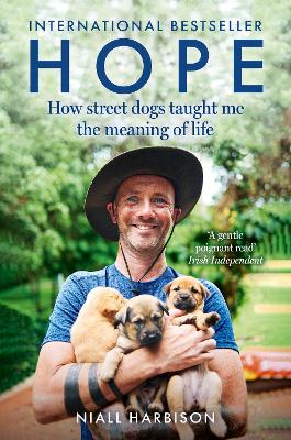 Hope - How Street Dogs Taught Me the Meaning of Life: Featuring