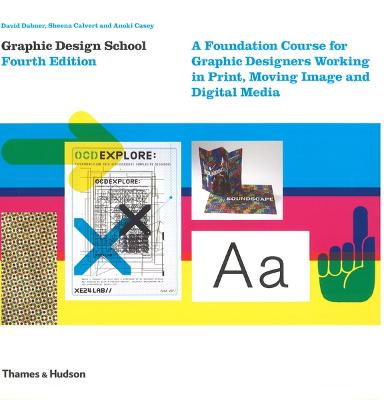 Graphic Design School: A Foundation Course for Graphic Designers Working in Print, Moving Image and Digital Media