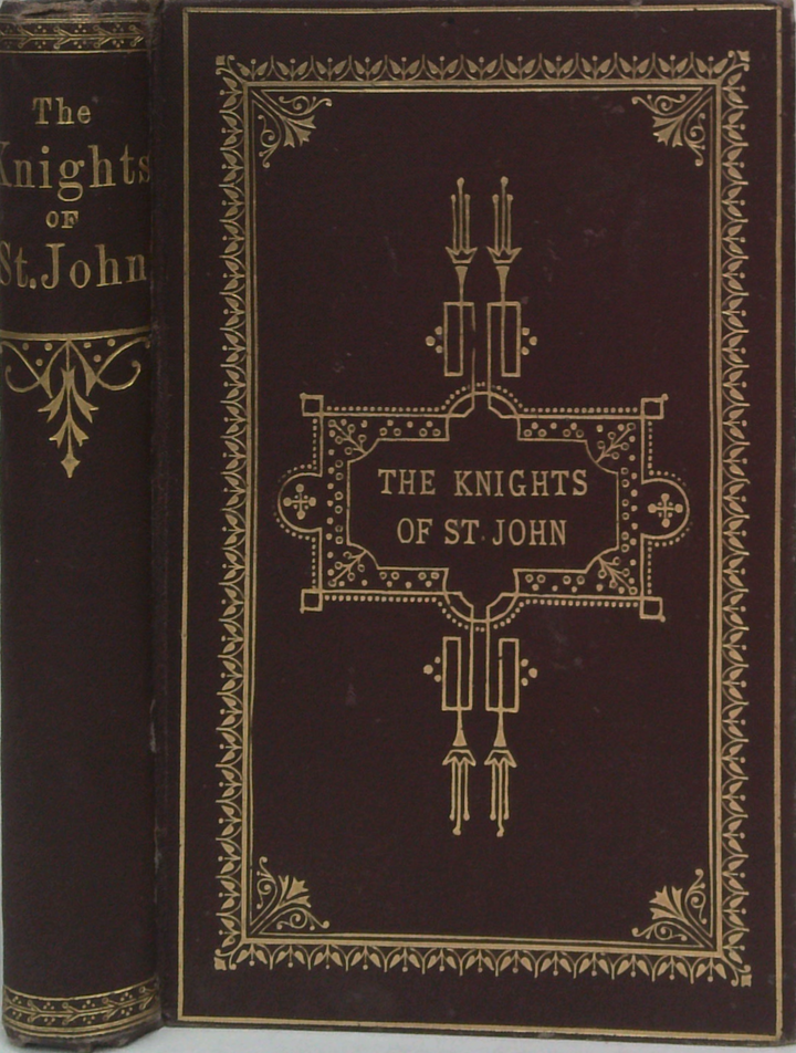 The Knights Of St. John: With The Battle Of Lepanto And Siege Of Vienna.