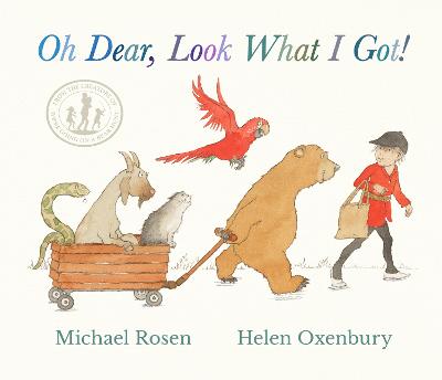 Oh Dear, Look What I Got!: A new instant rhyming classic from Michael