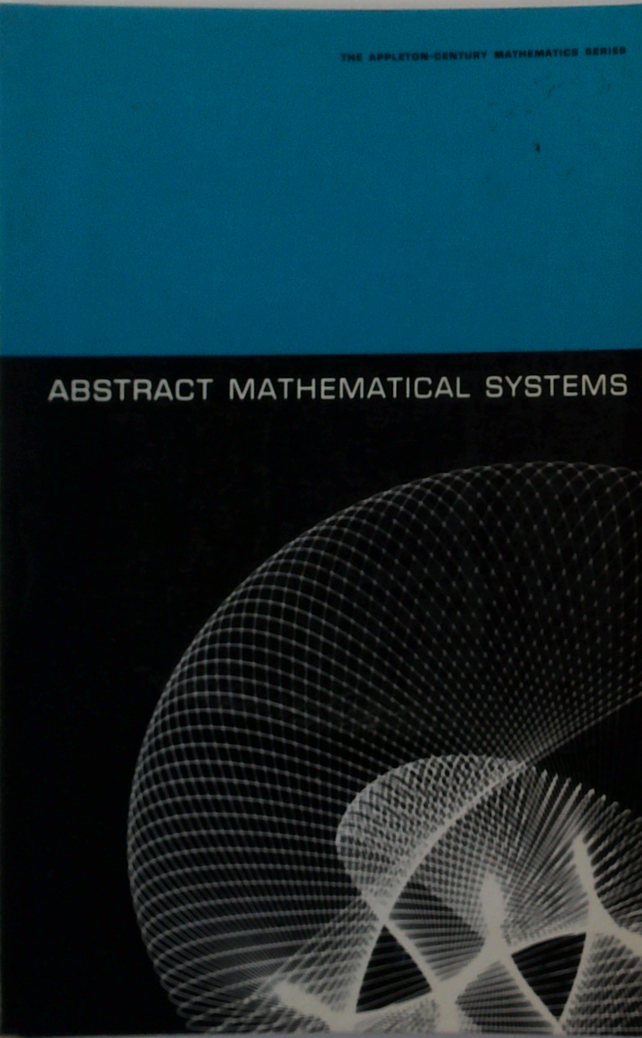 Abstract Mathematical Systems: Part 3 of Elementary Concepts of Modern Mathematics