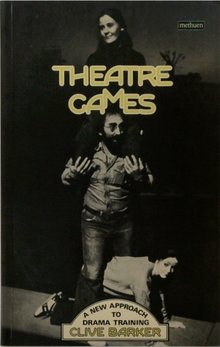 Theatre Games: A New Approach to Drama Training