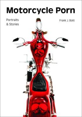 Motorcycle porn: Portraits and stories
