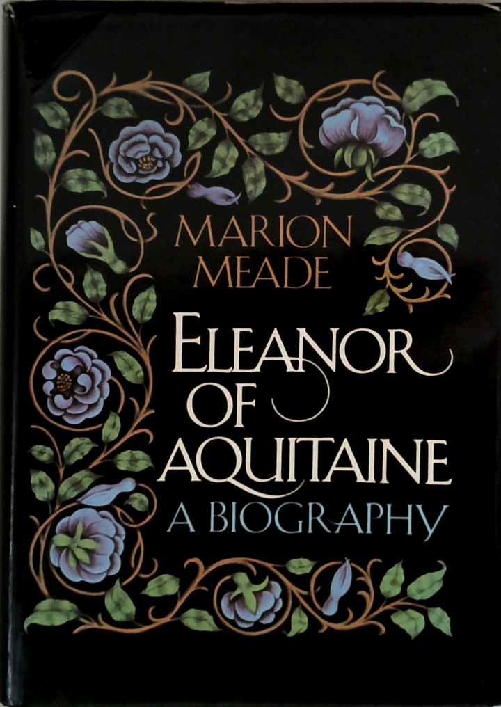 Eleanor Of Aquitaine: A Biography