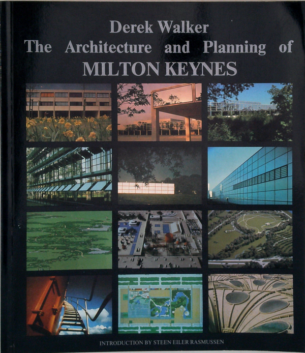 The Architecture And Planning Of Milton Keynes