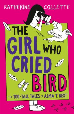The Girl Who Cried Bird (The Too-Tall Tales of Alma T. Best, #2)