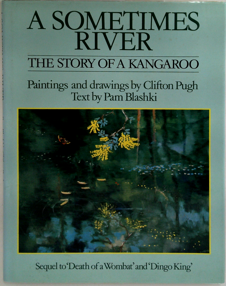A Sometimes River: The Story Of A Kangaroo