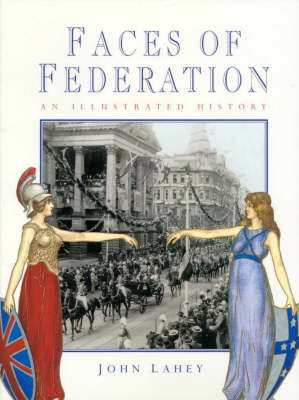 Faces of Federation: an Illustrated History: An Illustrated History