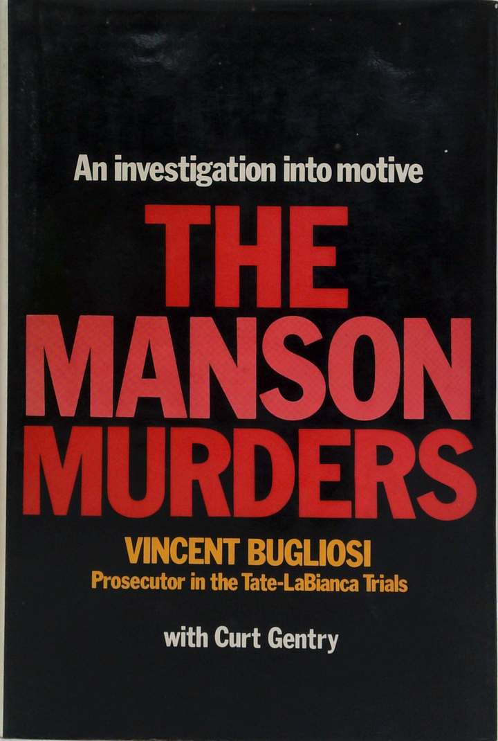 The Manson Murders: An Investigation Into Motive