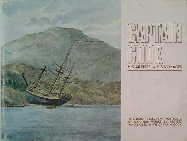 Captain Cook: His Artists • His Voyages