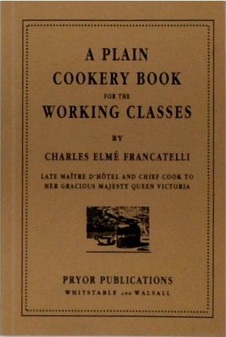 A Plain Cookery Book for the Working Classes