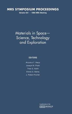 Materials in Space - Science, Technology and Exploration: Volume 551