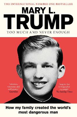 Too Much and Never Enough: How My Family Created the World's Most