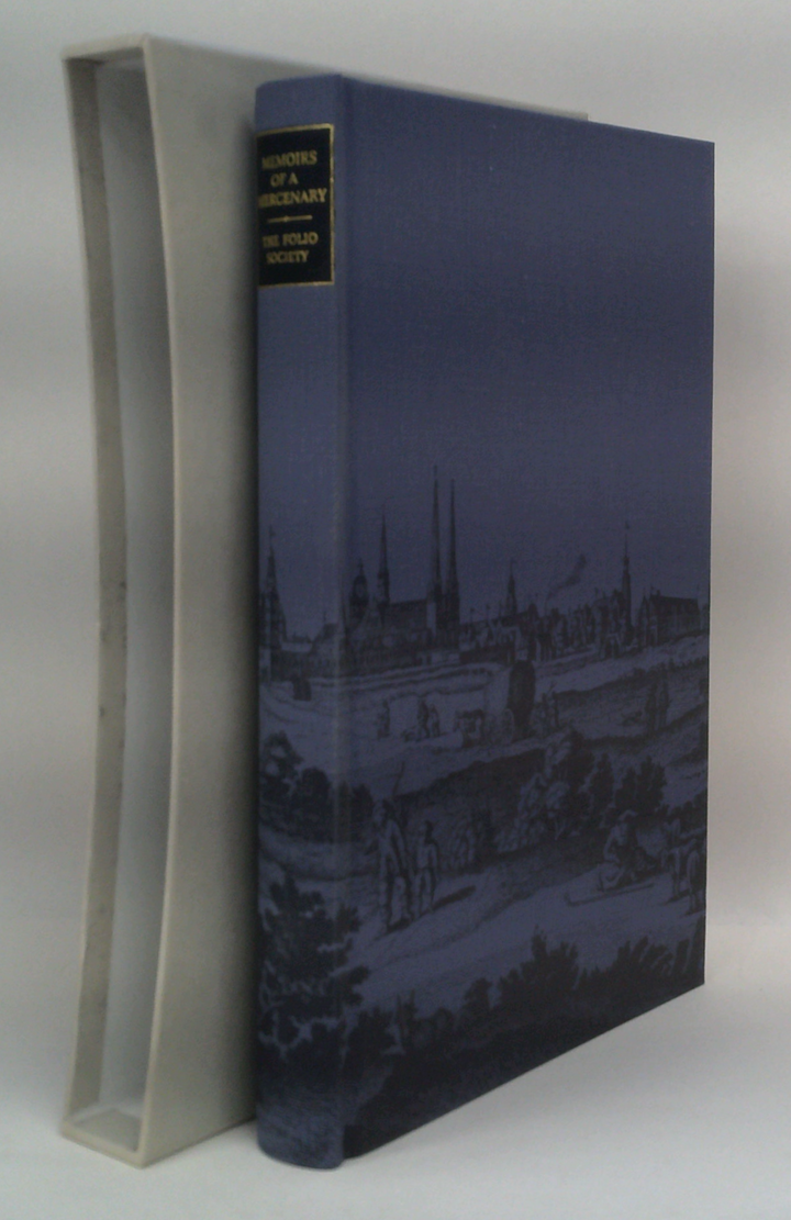 Memoirs Of A Mercenary: Being The Memoirs Of Master Johann Dietz Surgeon In The Army Of The Great Elector And Barber To The Royal Court