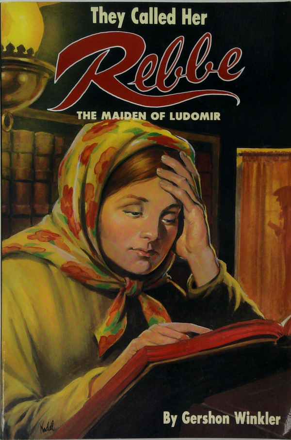 They Called Her Rebbe: The Maiden Of Ludomir