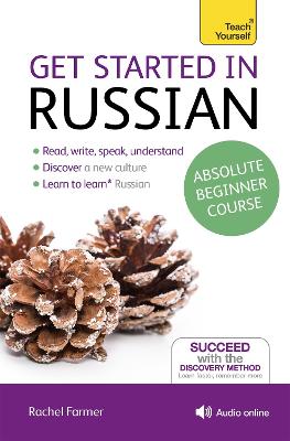 Get Started in Russian Absolute Beginner Course: (Book and audio
