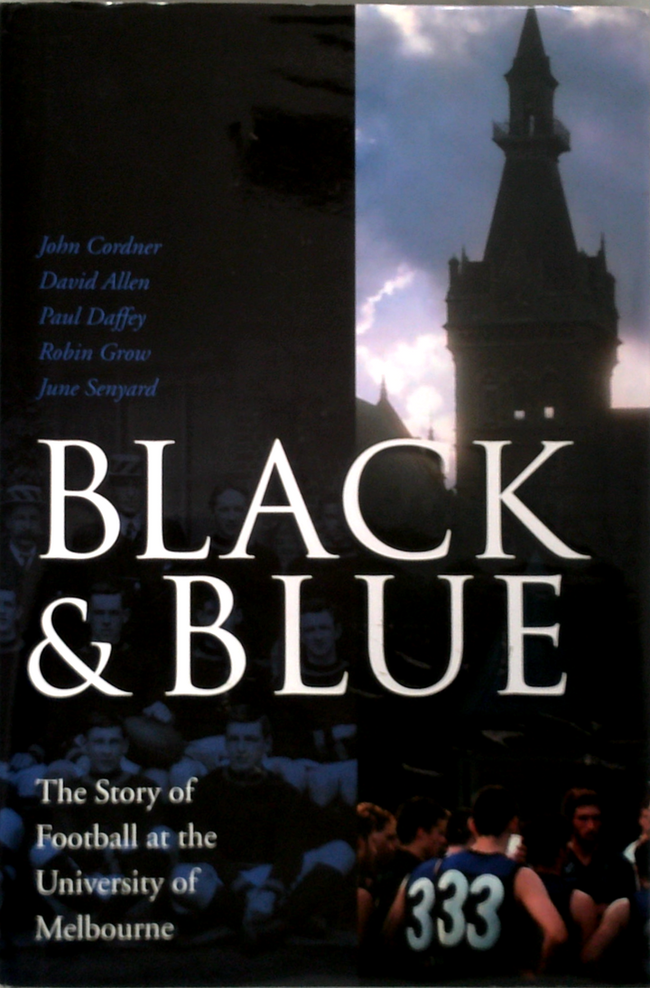 Black & Blue: The Story Of Football At The University Of Melbourne