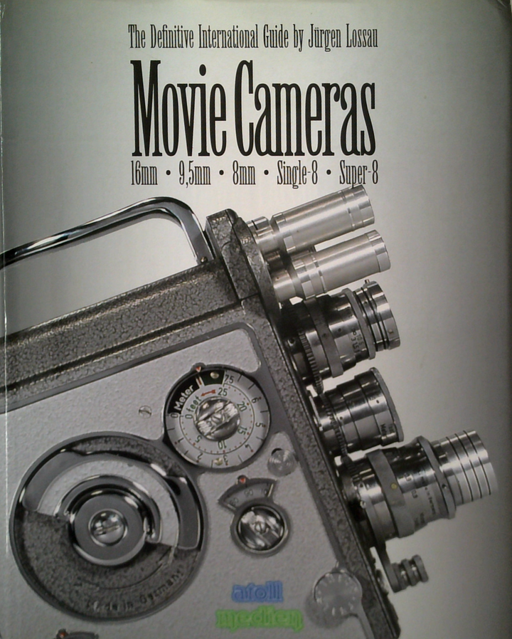 Movie Cameras: The Definitive International Guide: 16Mm - 9.5Mm - 8Mm - Single 8 - Super 8
