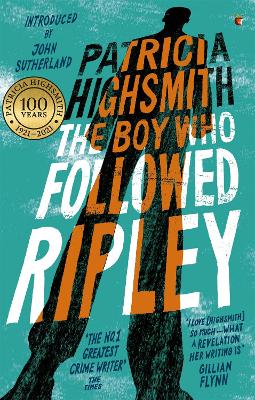 The Boy Who Followed Ripley: The fourth novel in the iconic RIPLEY series - now a major Netflix show