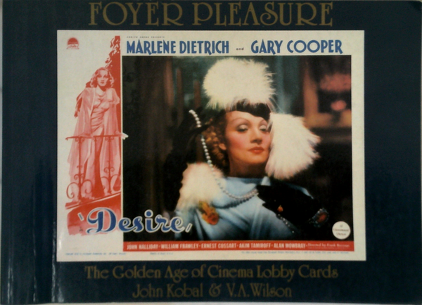 Foyer Pleasure: The Golden Age Of Cinema Lobby Cards