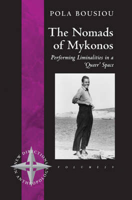 The Nomads of Mykonos: Performing Liminalities in a 'Queer' Space