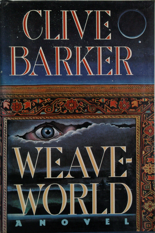 Weaveworld: A Novel
