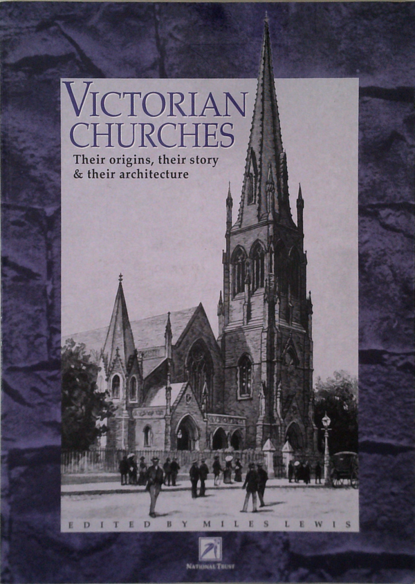 Victorian Churches: Their Origins, Their Story & Their Architecture
