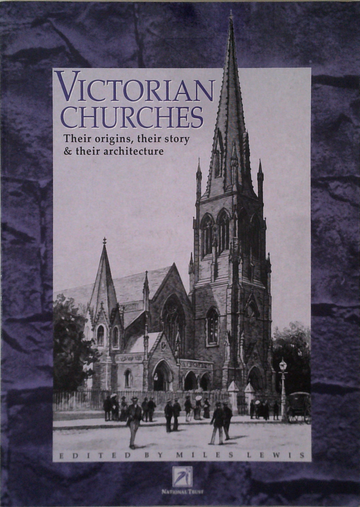 Victorian Churches: Their Origins, Their Story & Their Architecture