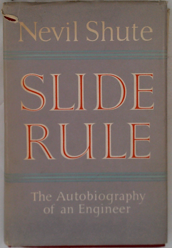 Slide Rule: The Autobiography Of An Engineer
