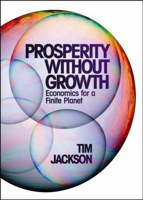 Prosperity without Growth: Economics for a Finite Planet