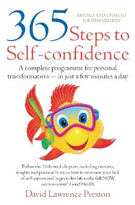 365 Steps to Self-Confidence 4th Edition: A Complete Programme for