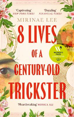 8 Lives of a Century-Old Trickster: Longlisted for the Women's Prize