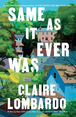 Same As It Ever Was: The immersive and joyful new novel from the author of Reese's Bookclub pick The Most Fun We Ever Had